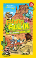 National Geographic Kids Funny Fill-in: My Wild We