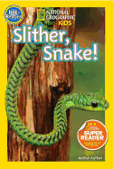'Slither, Snake!'