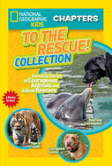 National Geographic Kids Chapters: To the Rescue!