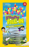 National Geographic Kids Funny Fill-in: My Flying