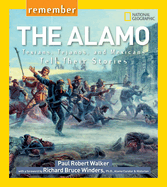 'Remember the Alamo: Texians, Tejanos, and Mexicans Tell Their Stories'