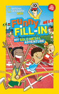 National Geographic Kids Funny Fill-In: My Gold Me