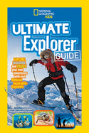 Ultimate Explorer Guide: Explore, Discover, and C