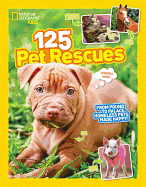 125 Pet Rescues: From Pound to Palace: Homeless P
