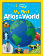 National Geographic Kids My First Atlas of the Wo