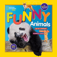 'National Geographic Kids Funny Animals: Critter Comedians, Punny Pets, and Hilarious Hijinks'