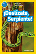 Deslizate, Serpiente! / Snake, Serpent!