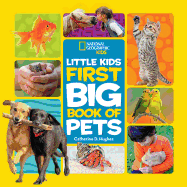 Little Kids First Big Book of Pets (National Geographic Little Kids First Big Books)