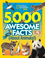 5,000 Awesome Facts (about Animals!)