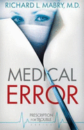 Medical Error (Prescription for Trouble, Book 2)