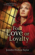 For Love or Loyalty (MacGregor Legacy #1)