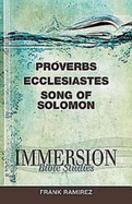 Immersion Bible Studies: Proverbs, Ecclesiastes, Song of Solomon