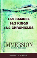 Immersion Bible Studies: 1 & 2 Samuel, 1 & 2 Kings, 1 & 2 Chronicles