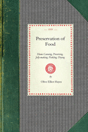 'Preservation of Food: Home Canning, Preserving, Jelly-Making, Pickling, Drying'