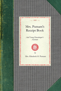 Mrs. Putnam's Receipt Book: And Young Housekeeper's Assistant (Cooking in America)