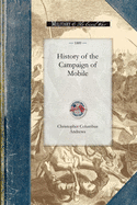History of the Campaign of Mobile: Including the Cooperative Operations of Gen. Wilson's Cavalry in Alabama (Civil War)