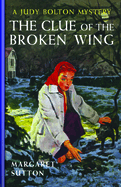Clue Of The Broken Wing #29 (Judy Bolton)
