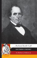 Richard Keith Call: Southern Unionist (Applewood Books)