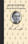 Quotations of Ralph Waldo Emerson (Quotations of Great Americans)