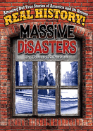 Massive Disasters (Real History!)