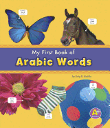 My First Book of Arabic Words (Bilingual Picture Dictionaries) (English and Arabic Edition)