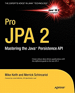 Pro JPA 2: Mastering the Java├óΓÇ₧┬ó Persistence API (Expert's Voice in Java Technology)