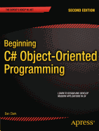 Beginning C# Object-Oriented Programming (Expert's Voice in .NET)
