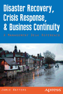 'Disaster Recovery, Crisis Response, and Business Continuity: A Management Desk Reference'