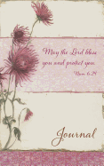 May the Lord Bless You and Protect You. Journal: Num. 6:24