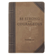 Christian Art Gifts Brown Faux Leather Journal | Antiqued Strong and Courageous - Joshua 1:9 Bible Verse | Flexcover Inspirational Zippered Notebook w/Ribbon and Lined Pages, 6.5 x 8.75 Inches