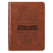 Be Strong and Courageous Joshua 1:9 Bible Verse Brown Faux Leather Journal Handy-sized Inspirational Notebook w/Ribbon, Lined Pages, Gilt Edges, 5.5 x 7 Inches