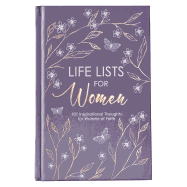 Life Lists for Women, 101 Inspirational Thoughts for Women of Faith