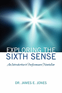Exploring the Sixth Sense: An Introduction to Performance Mentalism