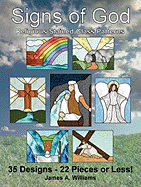 Signs of God Religious Stained Glass Patterns: 35 Designs - 22 Pieces or Less!
