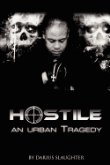 Hostile: An Urban Tragedy