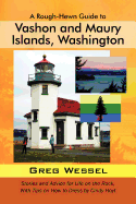 A Rough-Hewn Guide to Vashon and Maury Islands, Washington: Stories and Advice for Life on the Rock, with Tips on How to Dress by Cindy Hoyt
