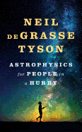 Astrophysics for People in a Hurry (Thorndike Press Large Print Lifestyles)