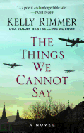 The Things We Cannot Say (Thorndike Press Large Print Basic)