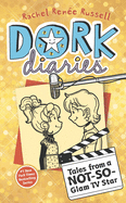 Tales from a Not-So-Glam TV Star (Dork Diaries, 7)