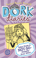 Tales from a Not-So-Happily Ever After (Dork Diaries (8))