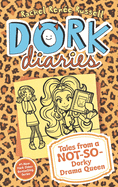 Tales from a Not-So-Dorky Drama Queen (Dork Diaries (9))
