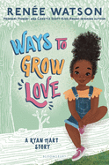 Ways to Grow Love (A Ryan Hart Novel, 2)