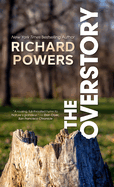The Overstory (Thorndike Press Large Print Core)