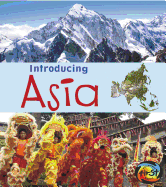 Introducing Asia (Introducing Continents)