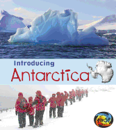 Introducing Antarctica (Introducing Continents)