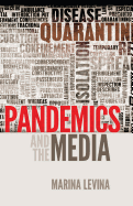 Pandemics and the Media (Global Crises and the Media)
