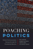 Poaching Politics: Online Communication During the 2016 US Presidential Election (Frontiers in Political Communication)