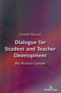 Dialogue for Student and Teacher Development: My Persian Currere (Complicated Conversation)