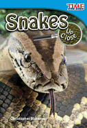 Teacher Created Materials - TIME For Kids Informational Text: Snakes Up Close - Grade 2 - Guided Reading Level J