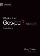 What Is the Gospel? Study Guide (9Marks)